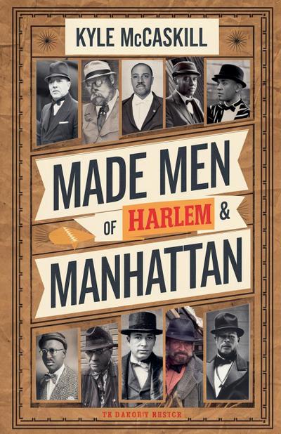 Mccaskill, K: Made Men Of Harlem & Manhattan