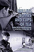 Bullets, Bombs and Cups of Tea