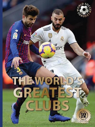 The World’s Greatest Clubs