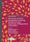 The Practice of Visual Ethnography: Examining Identity and Lived Experiences of Marginalised Communities