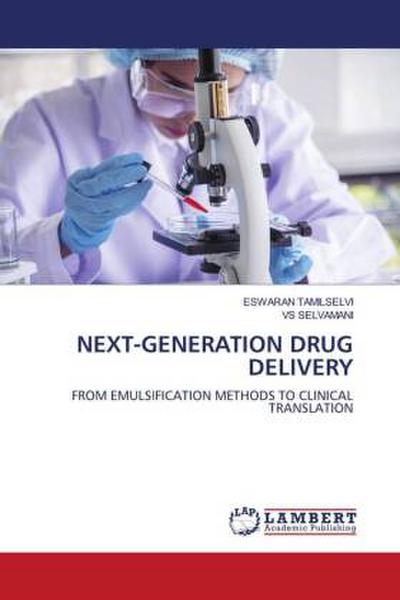 Next-Generation Drug Delivery