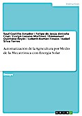 Automatización de la Agricultura por Medio de la Mecatrónica con Energía Solar