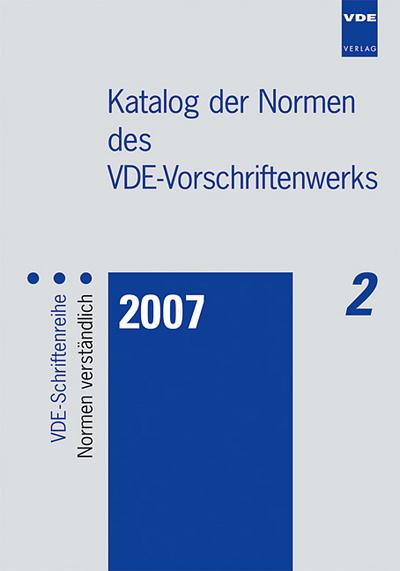 Katalog der Normen des VDE-Vorschriftenwerks 2007 by