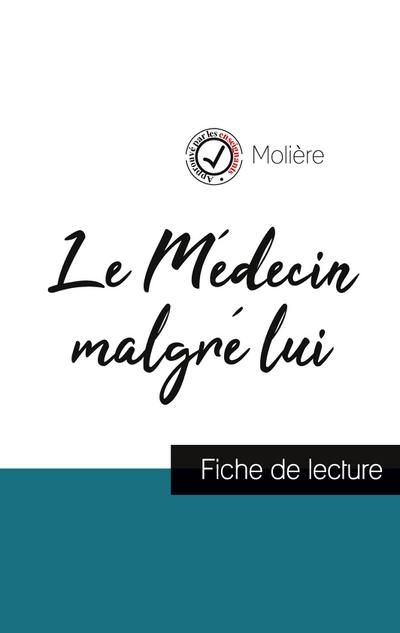 Le Médecin malgré lui de Molière (fiche de lecture et analyse complète de l’oeuvre)