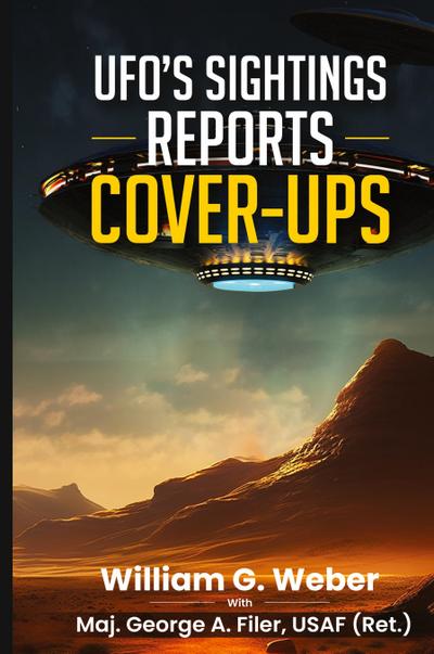 UFO’S SIGHTINGS REPORTS COVER-UPS