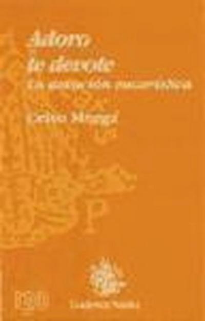 Adoro te devote : la devoción Eucarística - Celso Morga Iruzubieta