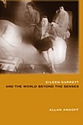 Eileen Garrett and the World Beyond the Senses - Allan Angoff