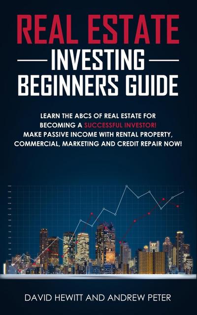 Real Estate Investing Beginners Guide