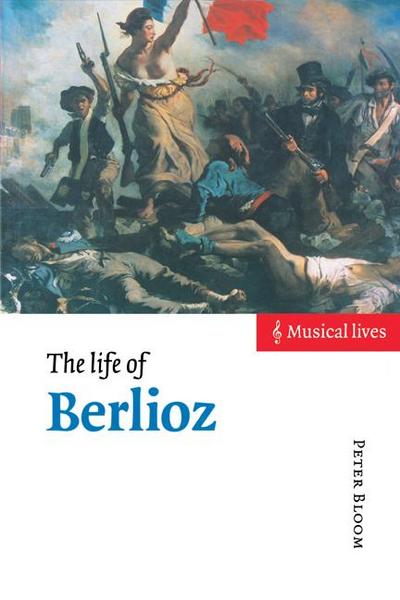 The Life of Berlioz
