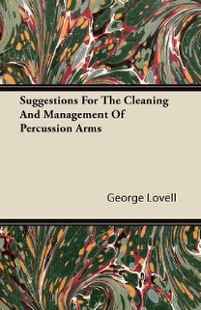 Suggestions For The Cleaning And Management Of Percussion Arms