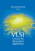 VLSI Circuits for Biomedical Applications