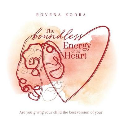 The Boundless Energy of the Heart