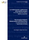 La modernización y gobernanza del proyecto europeo en un marco plural con valores y objetivos compartidos The European Projects Modernisation and Governance in a Plural Framework with Shared Values and Goals