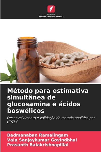 Método para estimativa simultânea de glucosamina e ácidos boswélicos