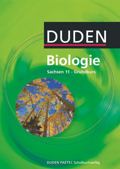 Duden Biologie - Gymnasiale Oberstufe - Sachsen - 11. Schuljahr - Grundkurs