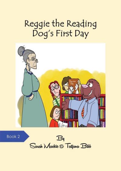 Reggie the Reading Dog’s First Day