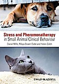 Stress and Pheromonatherapy in Small Animal Clinical Behaviour