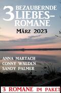 3 Bezaubernde Liebesromane März 2023