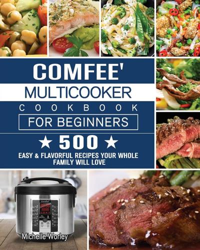 Comfee’ Multicooker Cookbook for Beginners