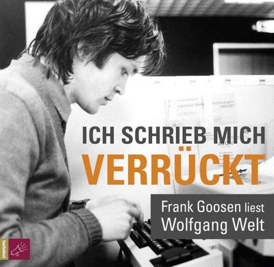 Ich schrieb mich verrückt