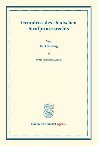Grundriss des Deutschen Strafprocessrechts.