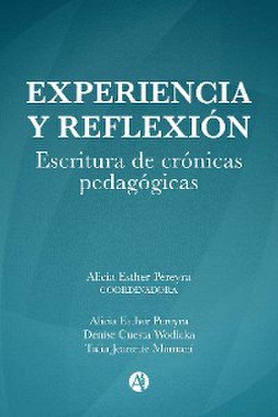 Experiencia y reflexión. Escritura de crónicas pedagógicas.