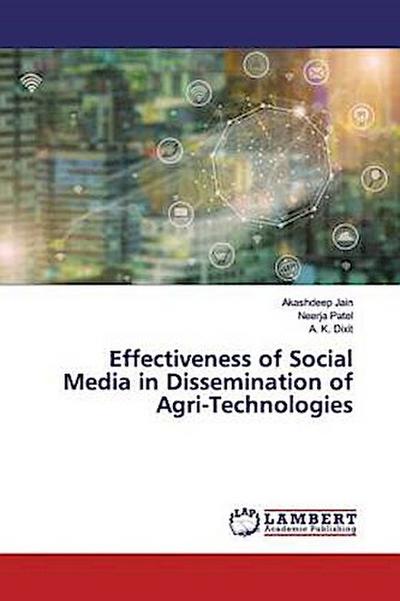 Effectiveness of Social Media in Dissemination of Agri-Technologies