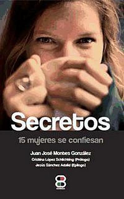 Secretos, 15 mujeres se confiesan