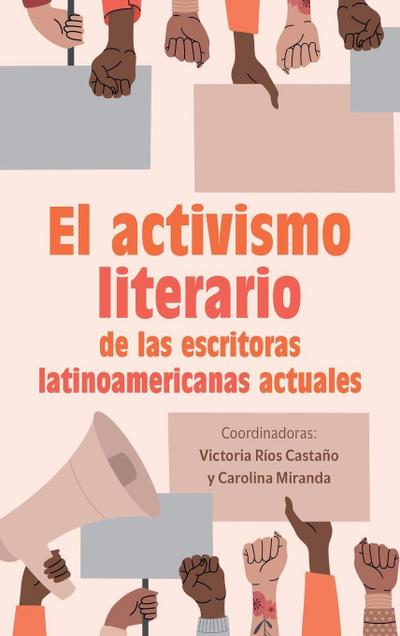 El activismo literario de las escritoras latinoamericanas actuales