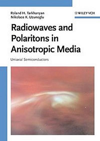 Radiowaves and Polaritons in Anisotropic Media