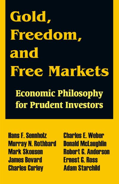 Gold, Freedom, and Free Markets