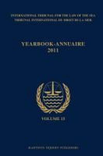 Yearbook International Tribunal for the Law of the Sea / Annuaire Tribunal International Du Droit de la Mer, Volume 15 (2011)