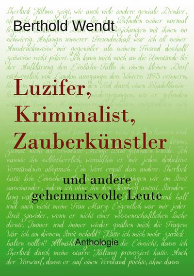 Luzifer, Kriminalist, Zauberkünstler