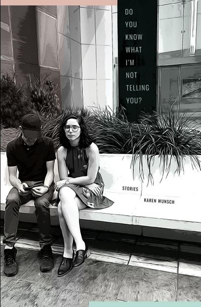 Do You Know What I’m Not Telling You? and Other Stories