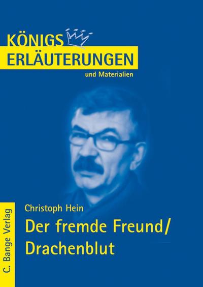Der fremde Freund / Drachenblut von Christoph Hein. Textanalyse und Interpretation.