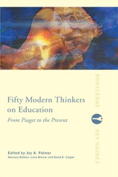 Fifty Modern Thinkers on Education