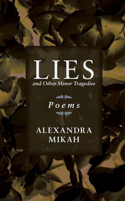 Lies and Other Minor Tragedies