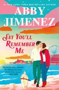 Say You’ll Remember Me