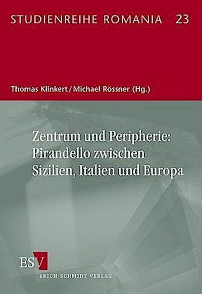 Zentrum und Peripherie: Pirandello zwischen Sizilien, Italien und Europa