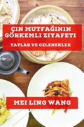 Çin Mutfa¿¿n¿n Görkemli Ziyafeti