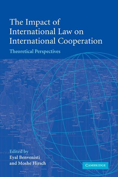 The Impact of International Law on International Cooperation