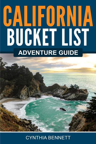 California Bucket List Adventure Guide
