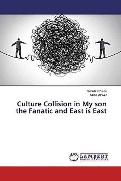 Culture Collision in My son the Fanatic and East is East