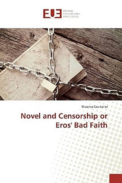 Novel and Censorship or Eros’ Bad Faith