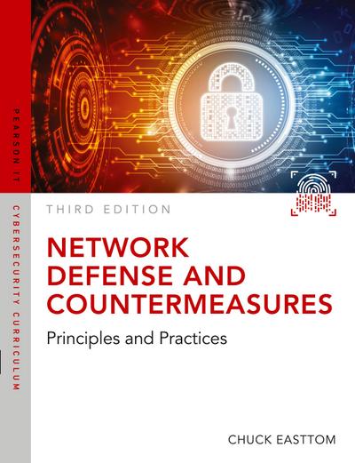 Network Defense and Countermeasures: Principles and Practices