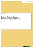 Interne Markenpolitik im Dienstleistungsunternehmen