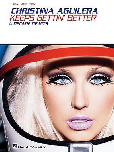 Christina Aguilera: Keeps Gettin’ Better: A Decade of Hits