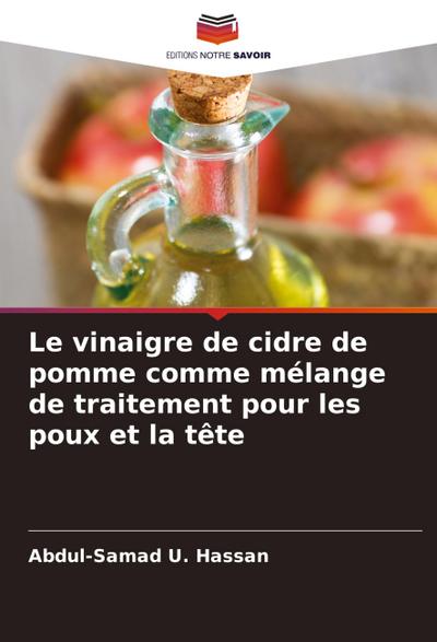 Le vinaigre de cidre de pomme comme mélange de traitement pour les poux et la tête