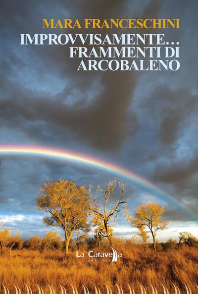 Improvvisamente frammenti di arcobaleno