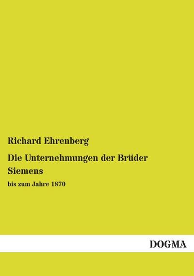 Die Unternehmungen der Brüder Siemens